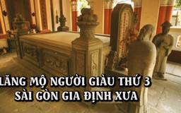 Mộ cổ 120 năm của người giàu thứ 3 Sài Gòn xưa