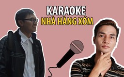 Thảm họa karaoke nhà hàng xóm: Lệ Rơi còn chào thua