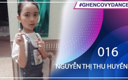 Nguyễn Thị Thu Huyền | SBD 016 | Bài thi Em nhảy Ghen Cô Vy