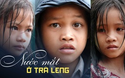 Những nước mắt tuyệt vọng đầy ám ảnh trong thảm nạn sạt lở ở Trà Leng