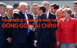 Tin nhanh Quốc tế 26.5: Tổng thống Trump hối thúc thành viên NATO đóng góp tài chính