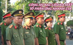 Công an Bạc Liêu thành lập tổ phản ứng nhanh 238