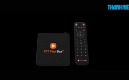 FPT Telecom ra mắt FPT Play Box+