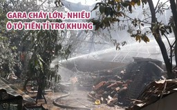 Gara cháy lớn, nhiều ô tô tiền tỉ chỉ còn trơ khung