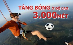 Rơi từ độ cao 3.000 mét mà chơi bóng dễ như bỡn