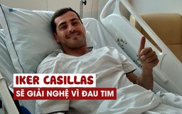 Cựu sao Real Madrid - Casillas có thể giải nghệ vì đau tim