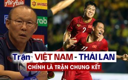Đối với HLV Park, đá với Thái Lan chính là trận chung kết