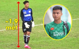 19 tuổi, 1m86: thủ môn cao nhất giải U.21 là đối trọng của Nguyễn Văn Toản