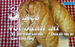 Mẹo vặt đơn giản với bánh mỳ