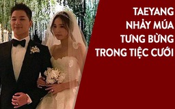 Taeyang nhảy múa tặng Min Hyo Rin trong đám cưới lãng mạn