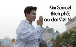 Kim Samuel: "Tôi sợ khi thấy fan Việt chen lấn, xô đẩy vì mình"