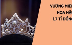 Cận cảnh vương miện Hoa hậu biển Việt Nam toàn cầu 1,7 tỉ đồng