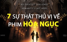 7 sự thật thú vị về phim Hỏa Ngục
