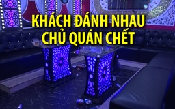 Khách đánh nhau, chủ quán karaoke bị đâm chết