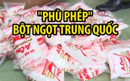 Triệt xóa đường dây “phù phép” bột ngọt Trung Quốc thành bột ngọt AOne