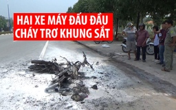 Hai xe máy đấu đầu, cháy trơ khung sắt ngay trước trường học