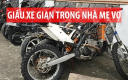 Giấu xe mô tô gian phân khối lớn trong nhà mẹ vợ
