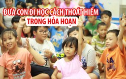 Sau vụ cháy Carina Plaza, mẹ và con học cách thoát hiểm trong hỏa hoạn