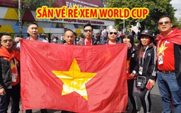 [ĐỖ HÙNG TỪ NƯỚC NGA] Chiến thuật săn vé World Cup của CĐV Việt Nam