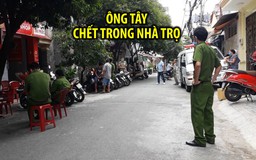 Phát hiện người đàn ông ngoại quốc chết bất thường trong nhà trọ