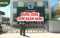 Liều lĩnh dùng súng cướp ngân hàng Vietcombank ở Khánh Hòa