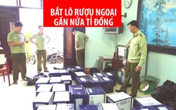 Bắt lô rượu ngoại không giấy tờ gần nửa tỉ đồng