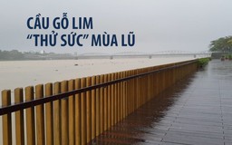 Cầu gỗ lim 64 tỉ bên sông Hương chưa khánh thành đã “thử sức” với lũ