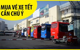 Ai muốn mua vé xe về quê ăn Tết cần chú ý những điều này