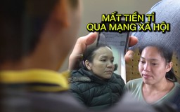 Những chiêu trò lừa tiền tỉ với phụ nữ Việt Nam