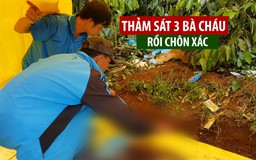 Hiện trường vụ thảm sát 3 bà cháu rồi chôn xác gây rúng động ở Lâm Đồng