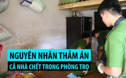 Hé lộ nguyên nhân thảm án cả nhà chết trong phòng trọ khóa trái ở Bình Dương