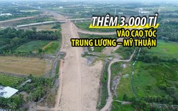 Thêm 3.000 tỉ vào dự án cao tốc thứ hai ở miền Tây