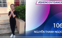 Nguyễn Thanh Ngọc | SBD 106 | Bài thi Em nhảy Ghen Cô Vy