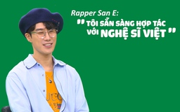 Rapper San E nghĩ nhạc Việt 'trendy' hơn cả nhạc Hàn!