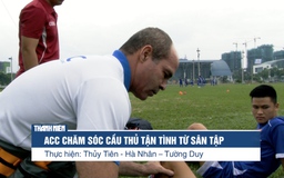 Chế độ chăm sóc “5 sao” cho cầu thủ U.21