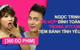 [360 ĐỘ PHIM] Ngọc Trinh tái hợp Đình Toàn trong sitcom Tiệm tóc tình yêu