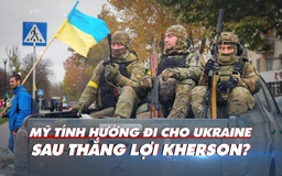 Xem nhanh: Chiến dịch Nga ngày 263, Tổng thống Ukraine đến Kherson, Mỹ khuyến khích cân nhắc hòa đàm
