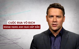 Michael Owen: “Cuộc đua vô địch Premier League năm nay hấp dẫn nhất”