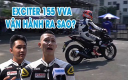 Tay đua chuyên nghiệp đánh giá vận hành của Yamaha Exciter 155 VVA