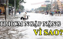 TP.HCM ngập nặng, vì sao?