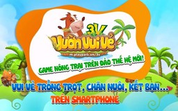 Vườn Vui Vẻ mở trang chủ, sẵn sàng ra mắt