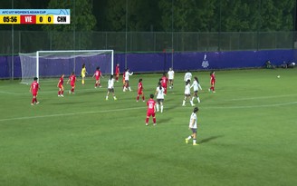 Highlight U.17 nữ Việt Nam 0-3 U.17 nữ Trung Quốc: Chủ nhà quá mạnh