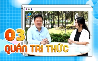 Quán tri thức số 3: Phụ huynh hoảng loạn vì bị lừa chuyển tiền viện phí | TS. Đàm Quang Minh: Trường chuyên để làm gì?