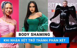 Khán giả được quyền body shaming người nổi tiếng?