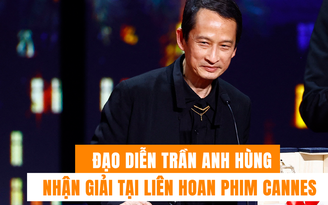 Đạo diễn gốc Việt thắng giải tại Liên hoan phim Cannes, người Việt nói gì?