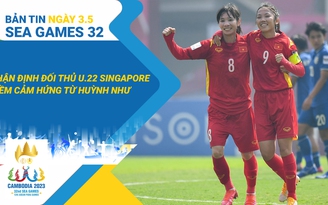 Bản tin SEA Games trưa 3.5: U.22 Việt Nam cởi bỏ áp lực | Niềm cảm hứng từ Huỳnh Như