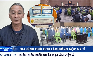 Xem nhanh 12h: Diễn biến mới nhất đại án Việt Á | Gia đình chủ tịch Lâm Đồng nộp 4,2 tỉ