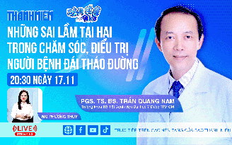 Livestream Bác sĩ ơi: Những sai lầm tai hại trong chăm sóc, điều trị người bệnh đái tháo đường