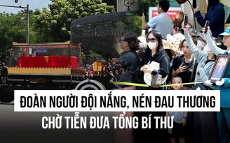 Đoàn người đội nắng, nén đau thương chờ tiễn đưa Tổng Bí thư Nguyễn Phú Trọng