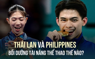 Philippines, Thái Lan bồi dưỡng tài năng thế nào để giành HCV Olympic?